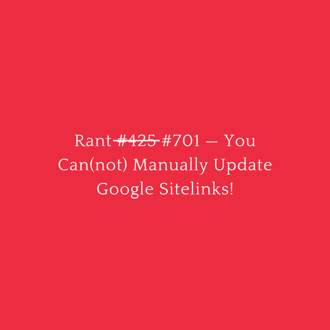 why you cannot update google sitelinks