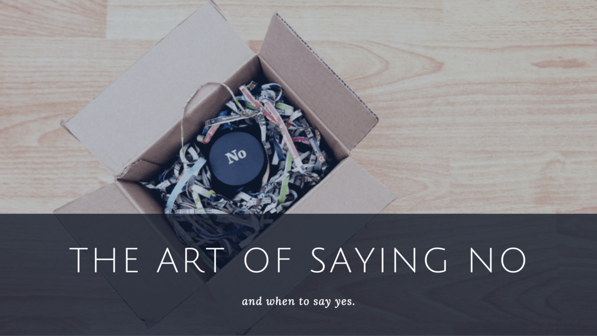 the art of saying no - yes