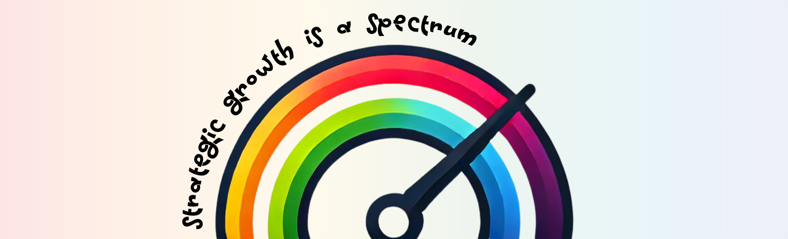 Strategic Growth is a Spectrum: Scaling Your Business