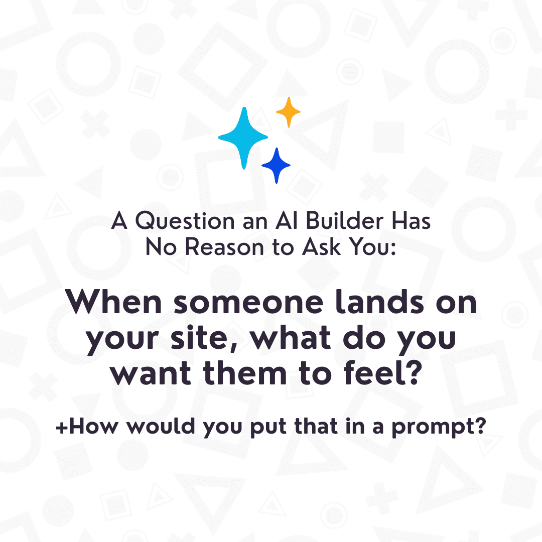 When someone lands on your site what do you want them to feel